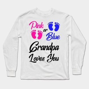 pink or blue grandpa loves you gender reveal Long Sleeve T-Shirt